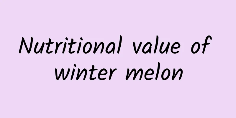 Nutritional value of winter melon