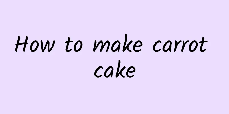 How to make carrot cake