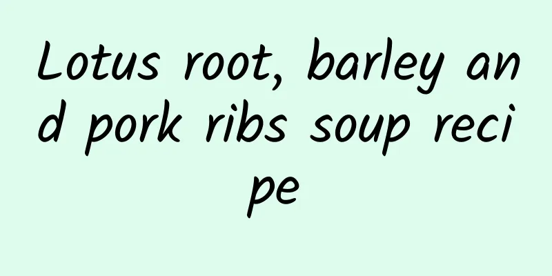 Lotus root, barley and pork ribs soup recipe