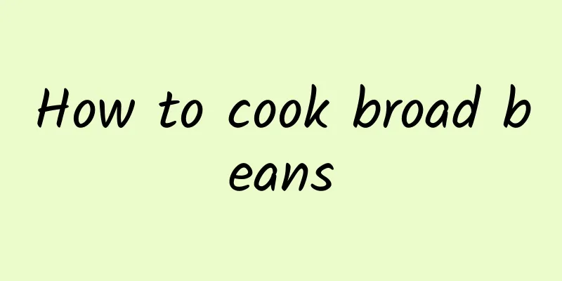 How to cook broad beans