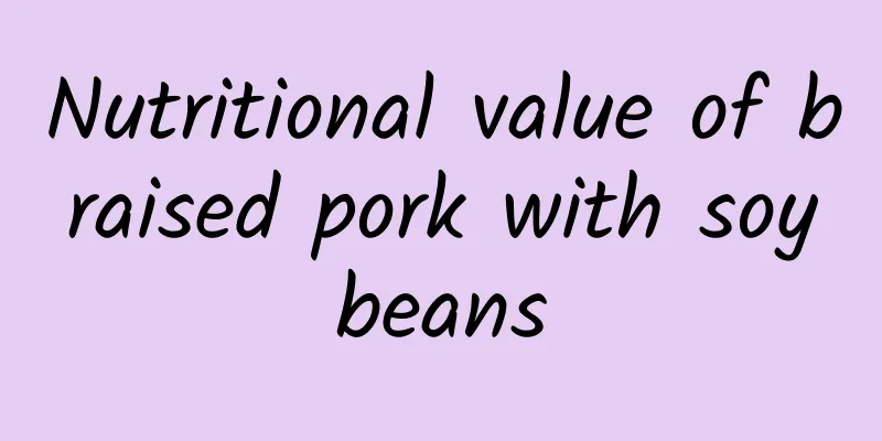 Nutritional value of braised pork with soybeans