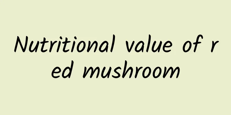 Nutritional value of red mushroom