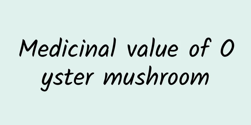 Medicinal value of Oyster mushroom