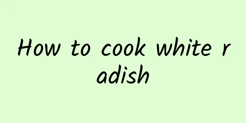 How to cook white radish