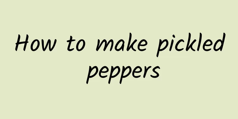 How to make pickled peppers