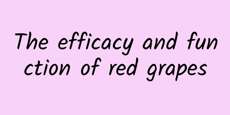 The efficacy and function of red grapes