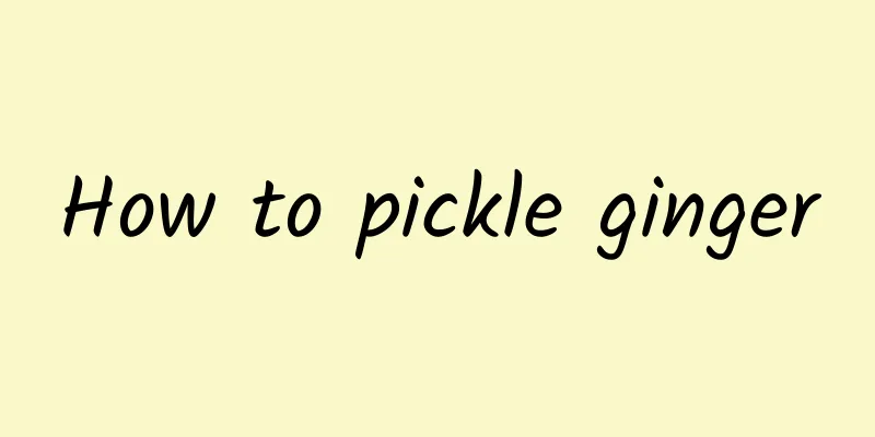 How to pickle ginger