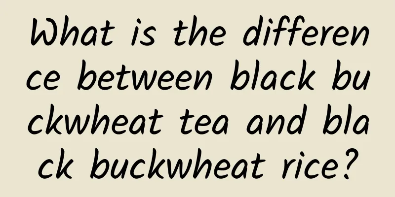 What is the difference between black buckwheat tea and black buckwheat rice?