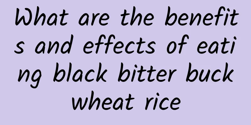 What are the benefits and effects of eating black bitter buckwheat rice