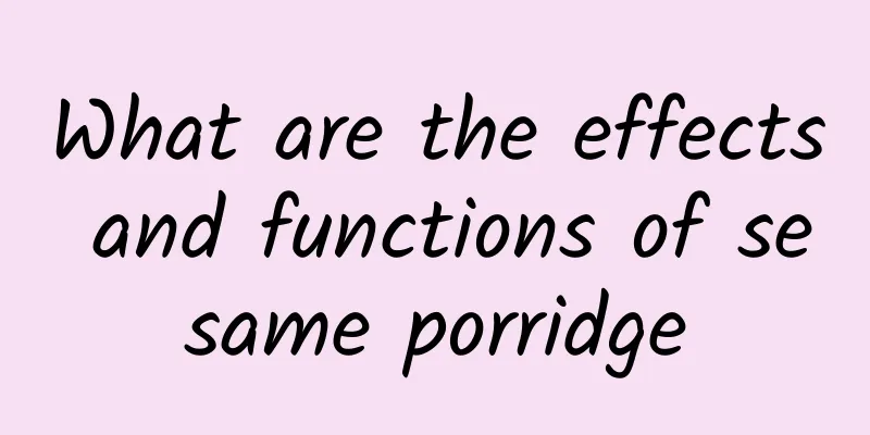 What are the effects and functions of sesame porridge