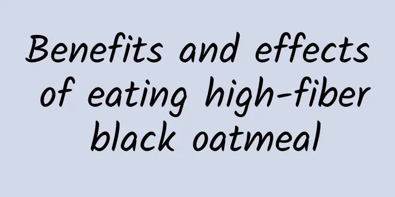 Benefits and effects of eating high-fiber black oatmeal