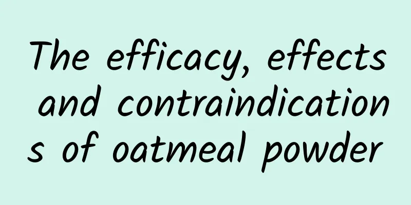 The efficacy, effects and contraindications of oatmeal powder