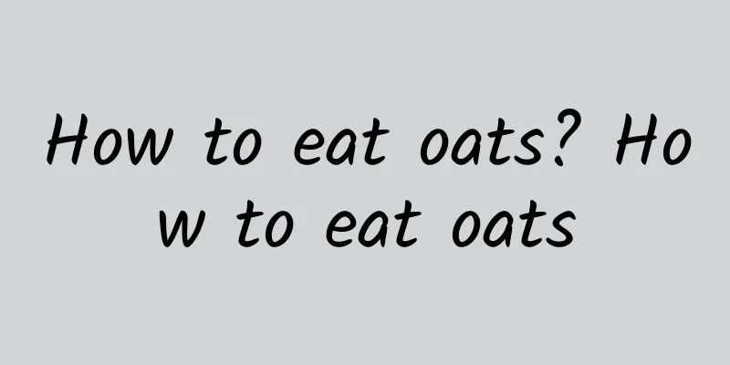 How to eat oats? How to eat oats