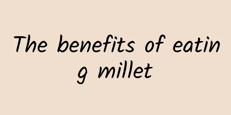 The benefits of eating millet