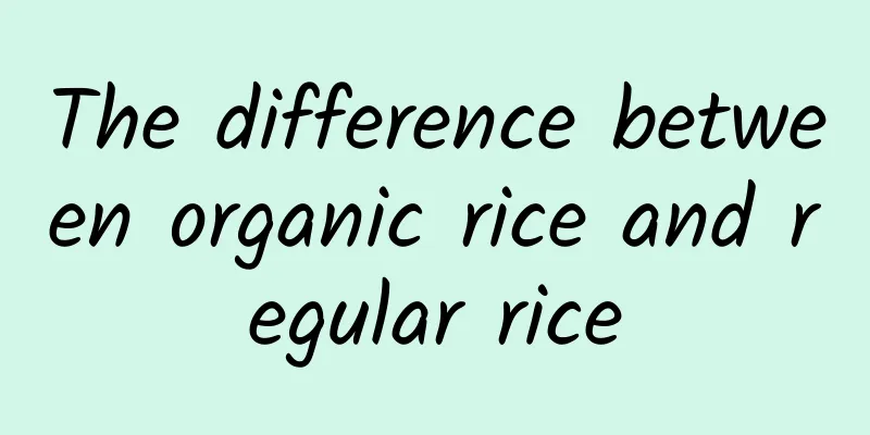 The difference between organic rice and regular rice