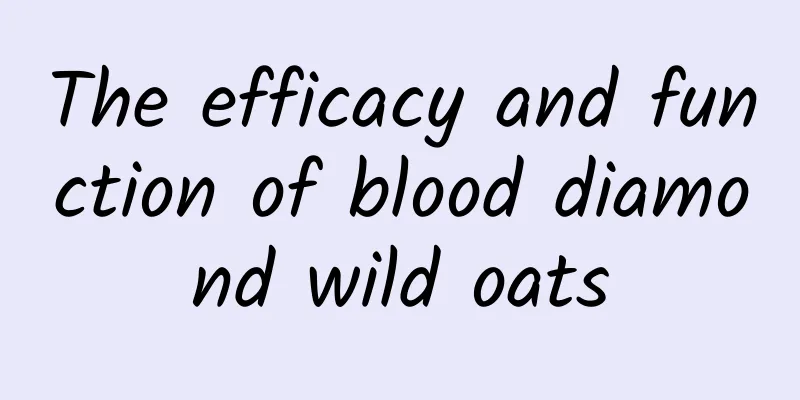 The efficacy and function of blood diamond wild oats