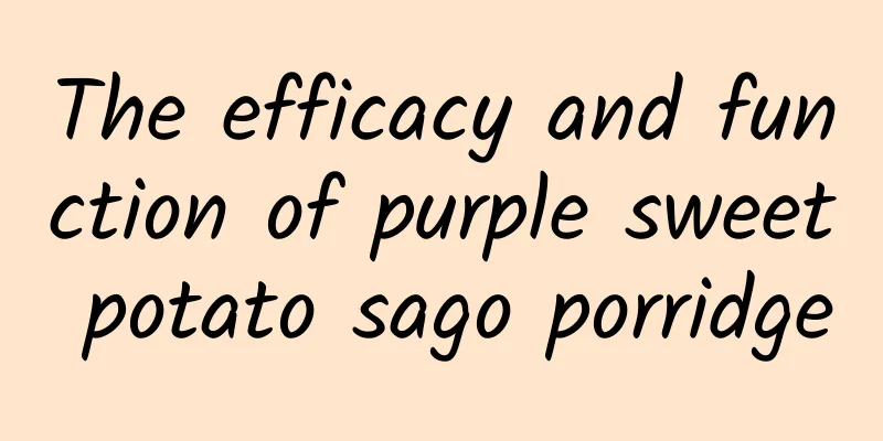 The efficacy and function of purple sweet potato sago porridge