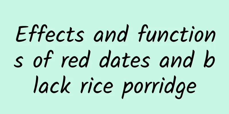 Effects and functions of red dates and black rice porridge