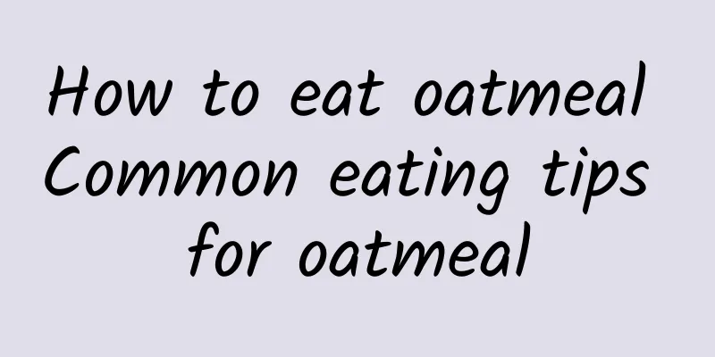 How to eat oatmeal Common eating tips for oatmeal