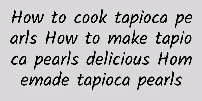 How to cook tapioca pearls How to make tapioca pearls delicious Homemade tapioca pearls