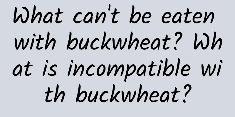 What can't be eaten with buckwheat? What is incompatible with buckwheat?