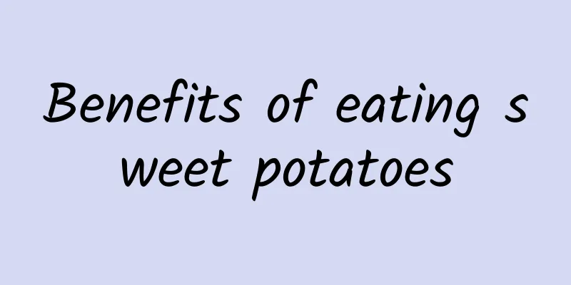 Benefits of eating sweet potatoes