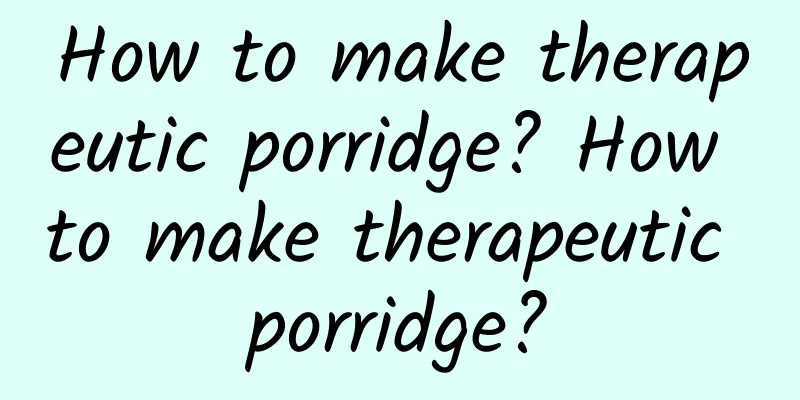 How to make therapeutic porridge? How to make therapeutic porridge?