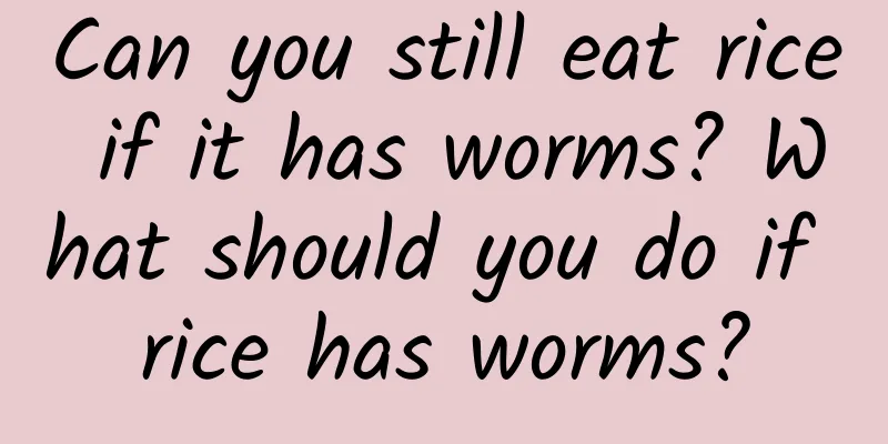 Can you still eat rice if it has worms? What should you do if rice has worms?