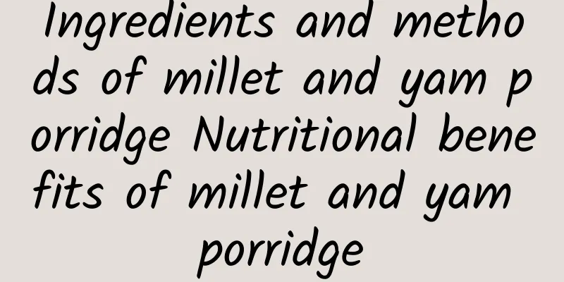 Ingredients and methods of millet and yam porridge Nutritional benefits of millet and yam porridge