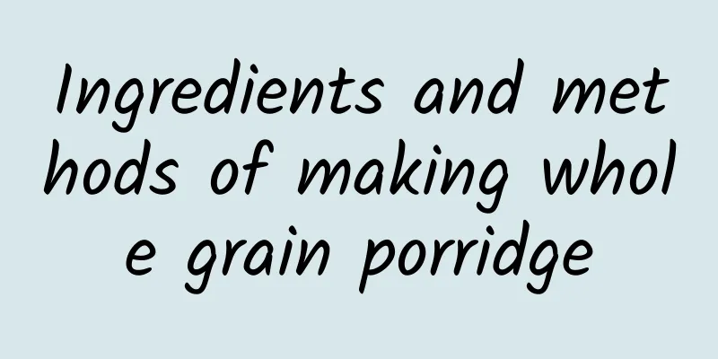 Ingredients and methods of making whole grain porridge