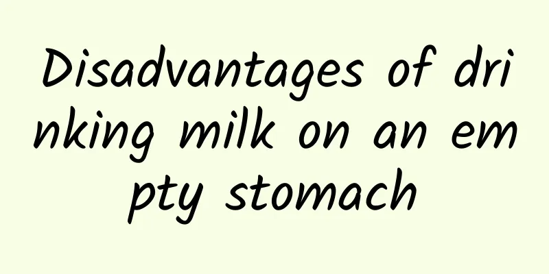 Disadvantages of drinking milk on an empty stomach