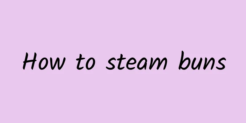 How to steam buns