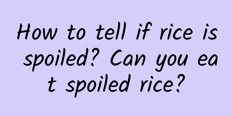 How to tell if rice is spoiled? Can you eat spoiled rice?