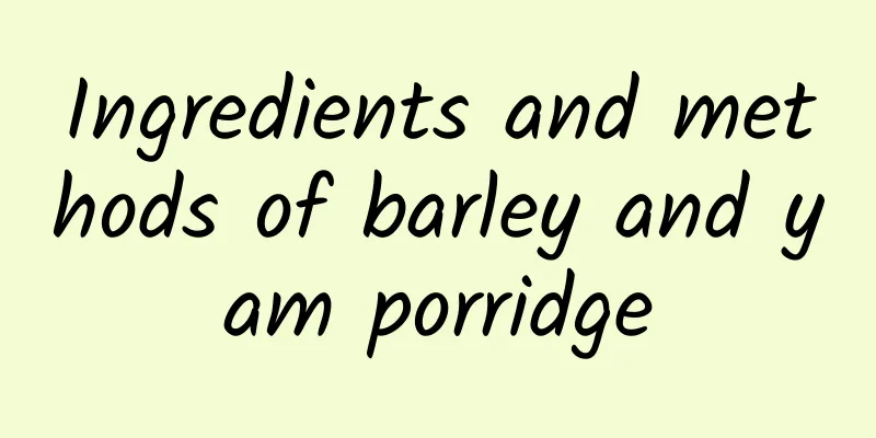 Ingredients and methods of barley and yam porridge