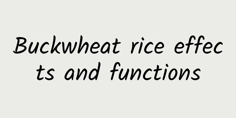 Buckwheat rice effects and functions