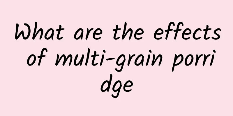 What are the effects of multi-grain porridge