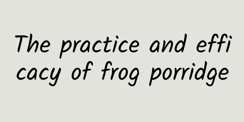 The practice and efficacy of frog porridge