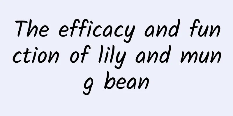 The efficacy and function of lily and mung bean