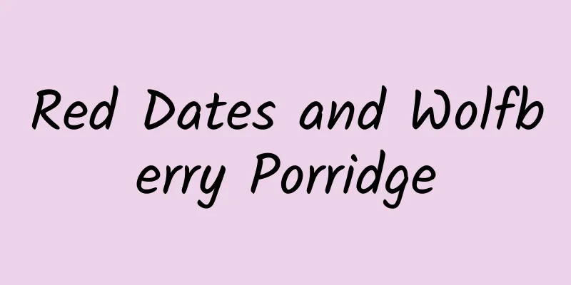 Red Dates and Wolfberry Porridge