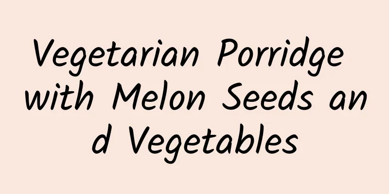 Vegetarian Porridge with Melon Seeds and Vegetables