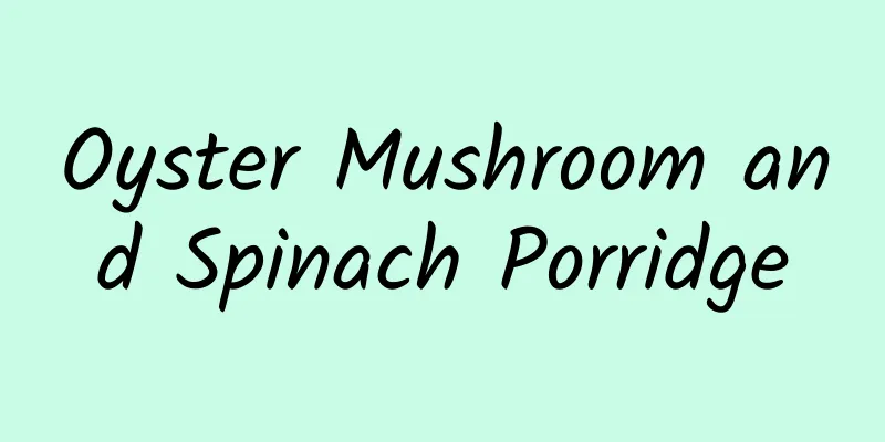 Oyster Mushroom and Spinach Porridge