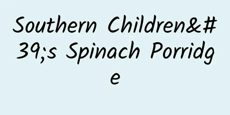 Southern Children's Spinach Porridge