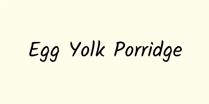 Egg Yolk Porridge