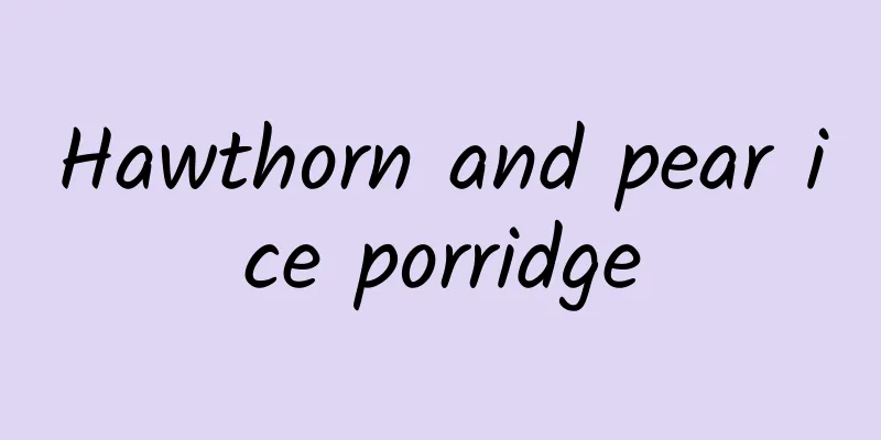 Hawthorn and pear ice porridge