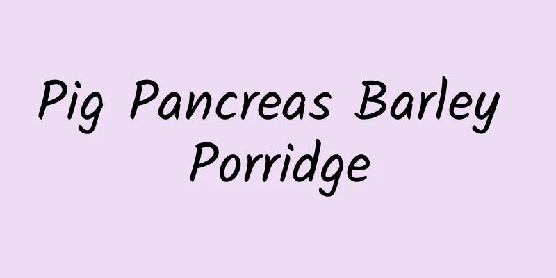 Pig Pancreas Barley Porridge