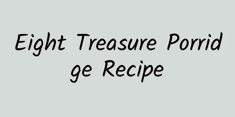 Eight Treasure Porridge Recipe