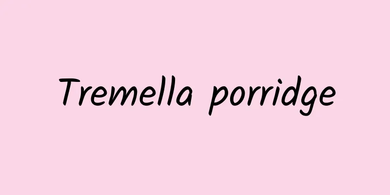 Tremella porridge