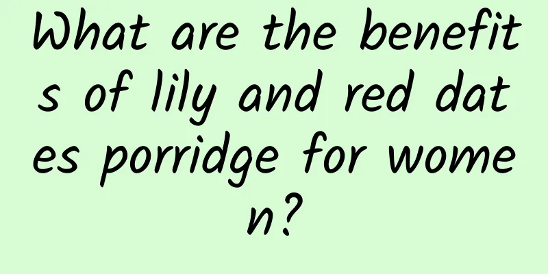 What are the benefits of lily and red dates porridge for women?