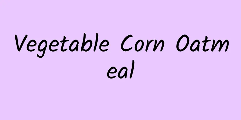 Vegetable Corn Oatmeal