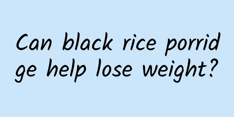 Can black rice porridge help lose weight?